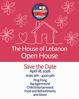 Open House at The House of Lebanon on April 18, 2026. All are welcome.